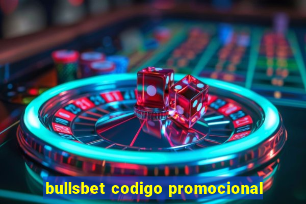 bullsbet codigo promocional